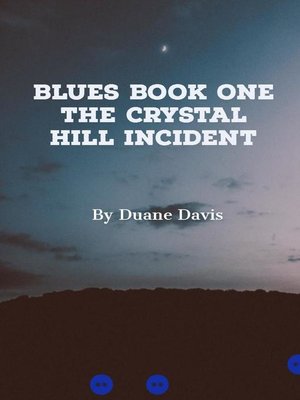 cover image of Blues Book One--The Crystal Hill Incident